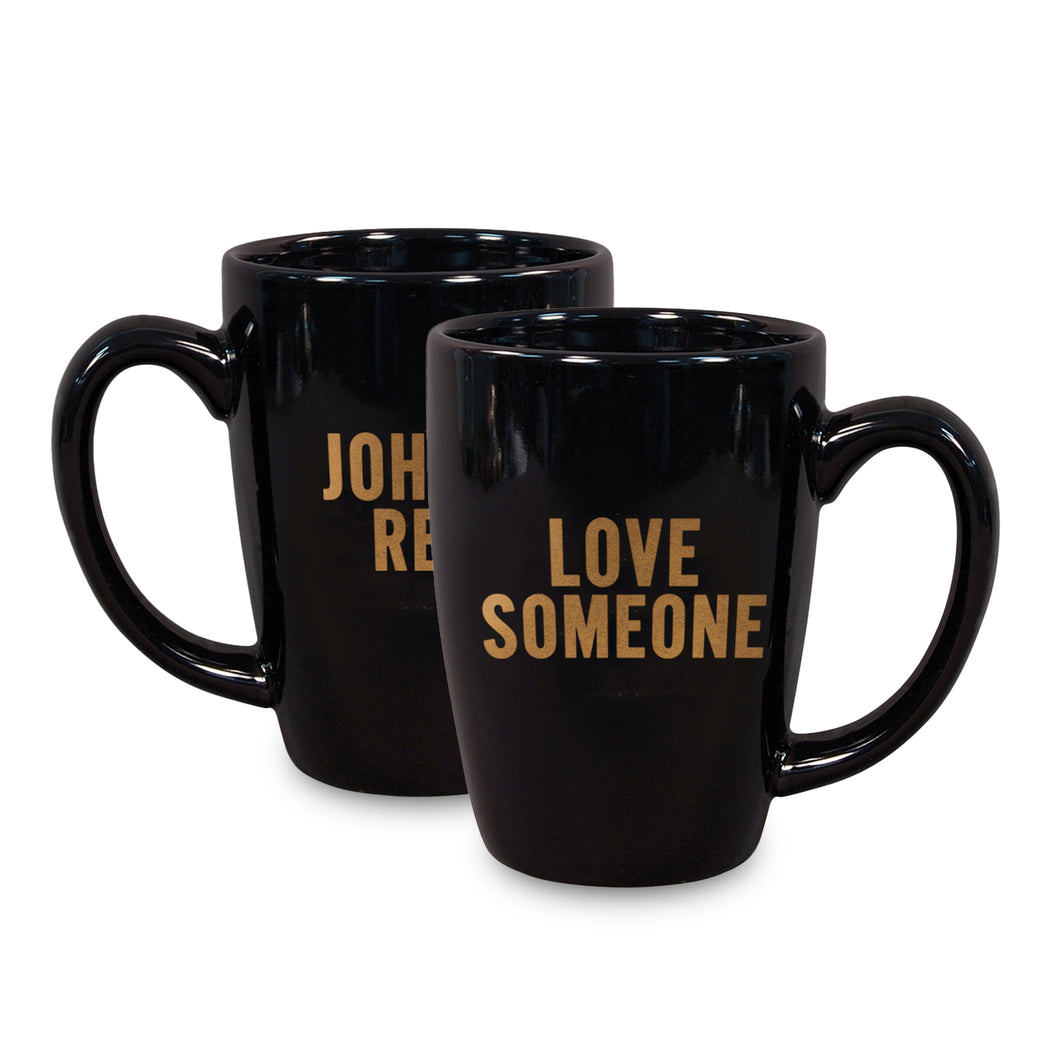 Love Someone Coffee Mug