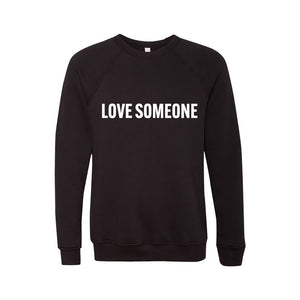 Love Someone Crewneck Sweatshirt
